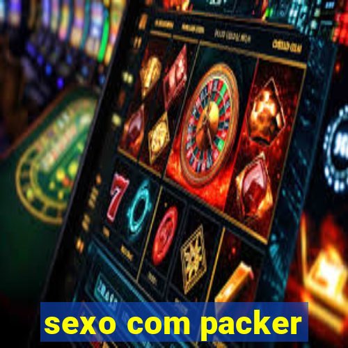 sexo com packer